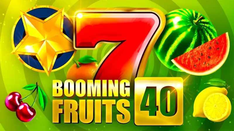 Play Booming Fruits 40