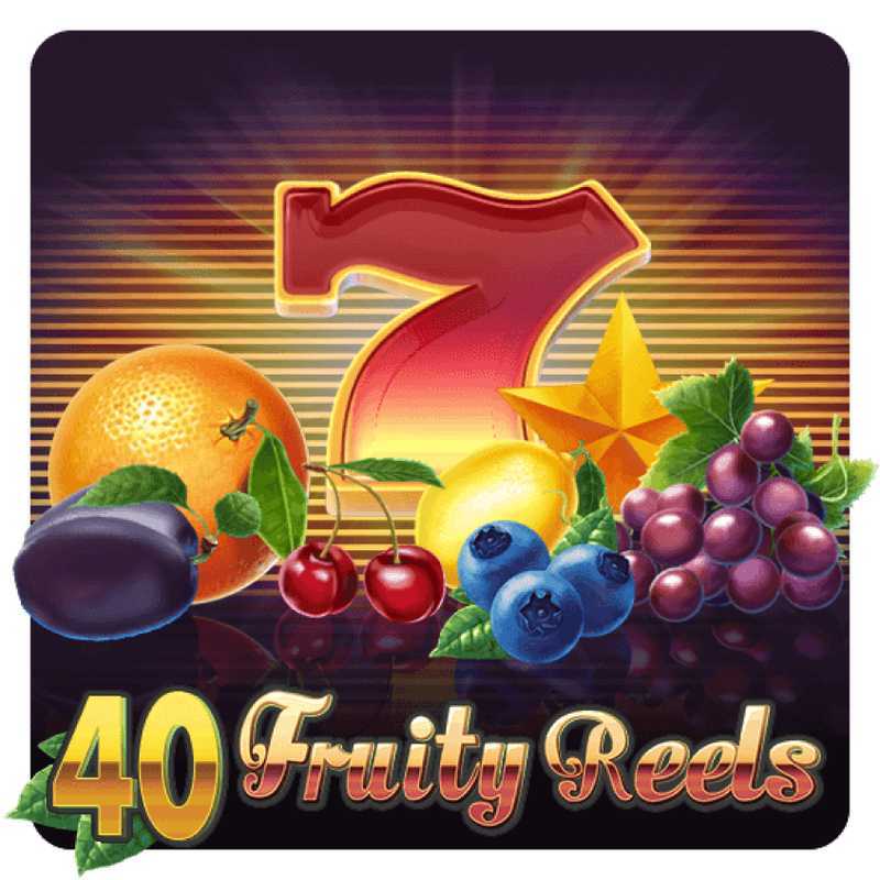 Play 40 Fruity Reels