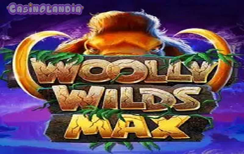 Woolly Wilds MAX