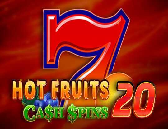 Play Hot Fruits 20 Cash Spins