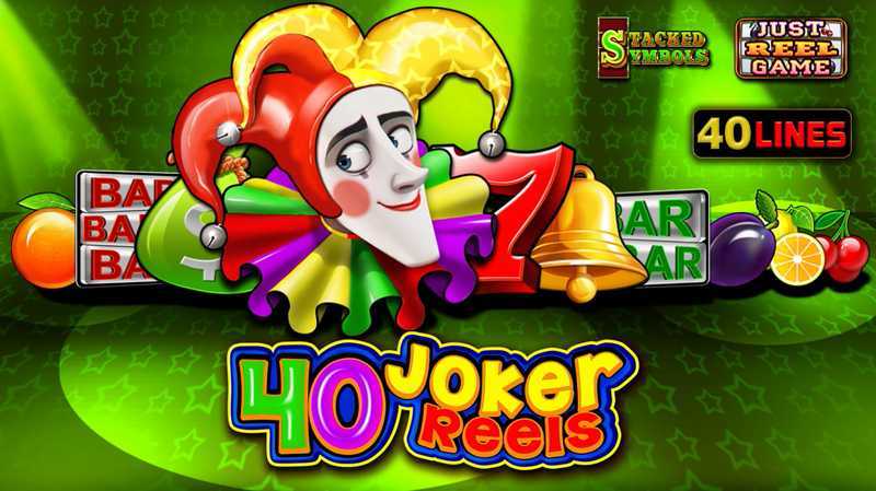 Play 40 Joker Reels