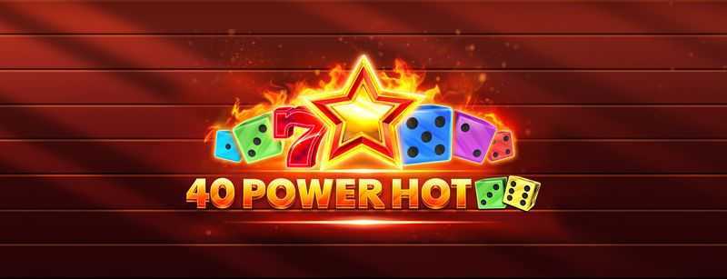 Play 40 Power Hot Dice