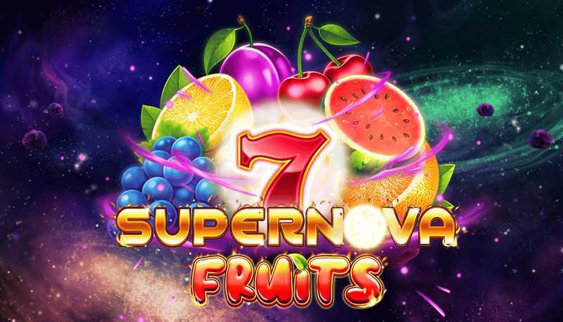 Play 7 Supernova Fruits