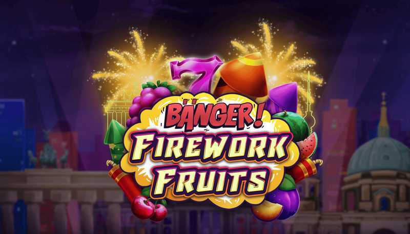 Play Banger! Firework Fruits