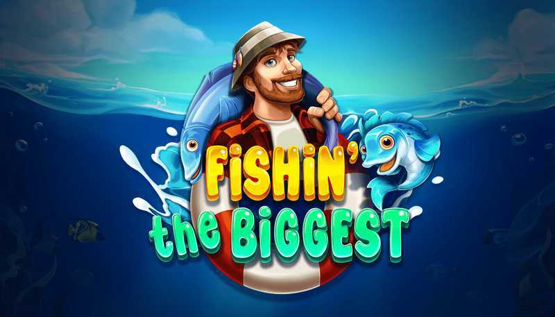 Play Fishin' The Biggest