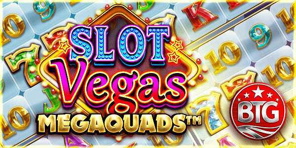 Play Slot Vegas Megaquads