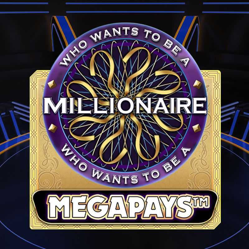 Who Wants To Be A Millionaire Megapays