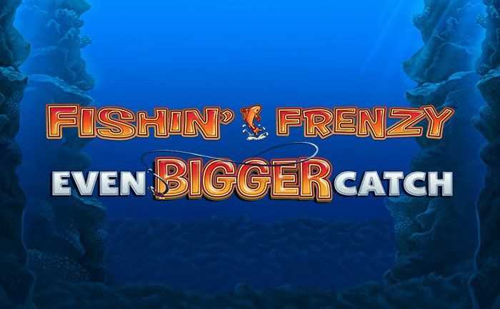 Play Fishin’ Frenzy Even Bigger Catch