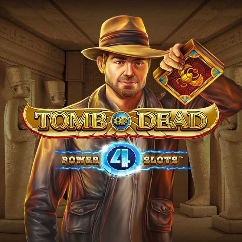 Play Tomb Of Dead Power 4 Slots