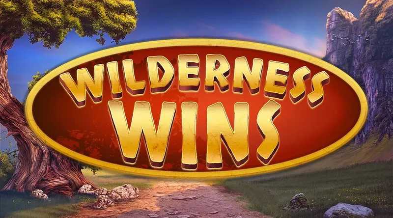 Play Wilderness Wins