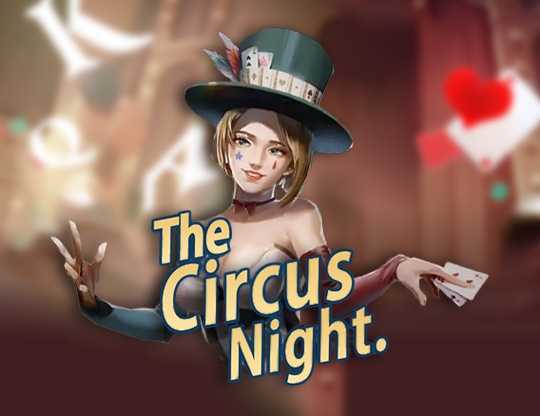 The Circus Night The Circus Night