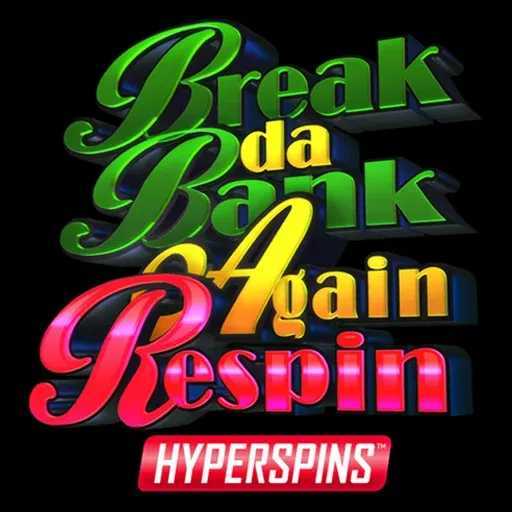 Break Da Bank Again Respin Break Da Bank Again Respin