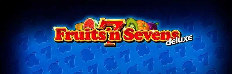 Play Fruits'n Sevens deluxe