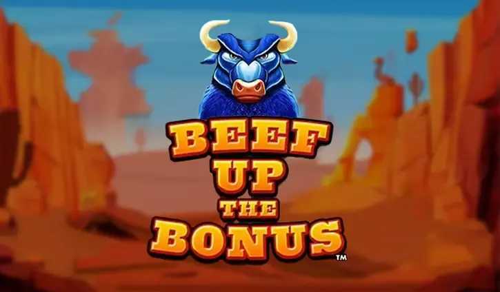 Play Beef Up the Bonus