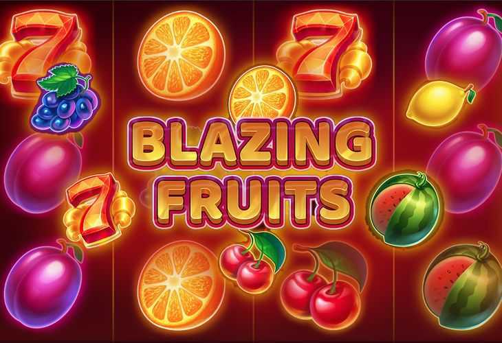 Blazing Fruits