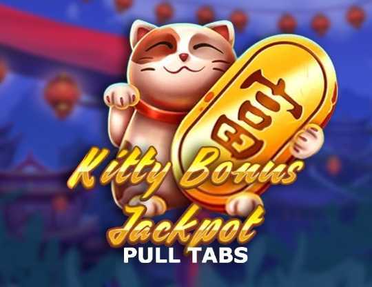 Kitty Bonus Jackpot (Pull Tabs)