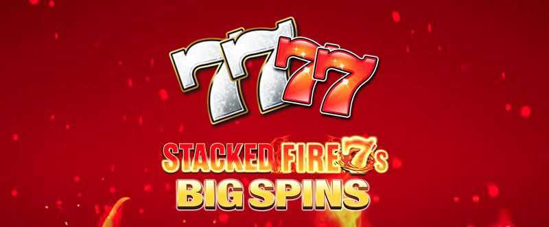 Play Stacked Fire 7s