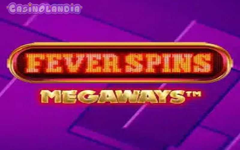 Play Fever Spin Megaways