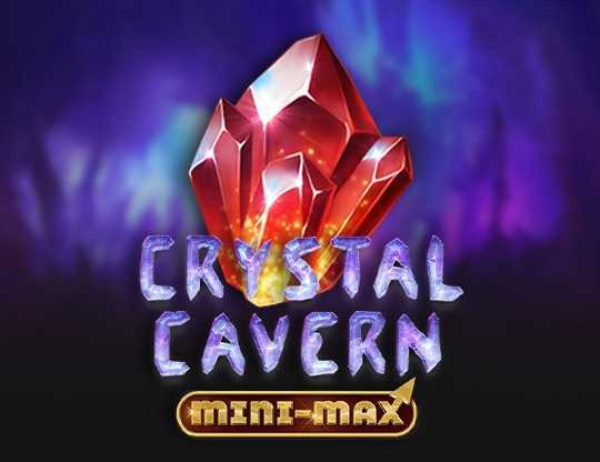 Crystal Cavern Mini-Max Crystal Cavern Mini-Max