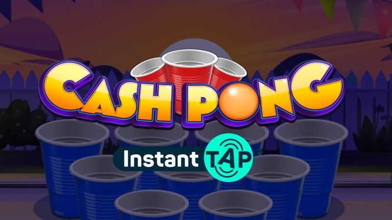 Cash Pong Instant Tap