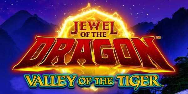 Jewel of the Dragon Valley of the Tiger