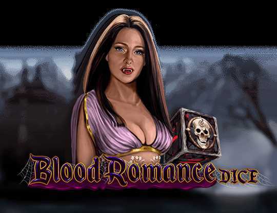 Play Blood Romance Dice