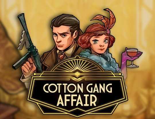 Play Cotton Gang Affair