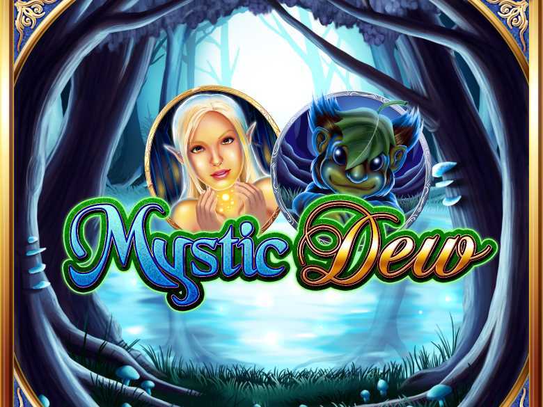 Play Mystic Dew