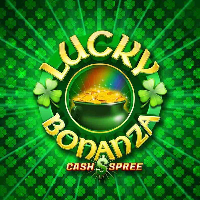 Play Lucky Bonanza Cash Spree