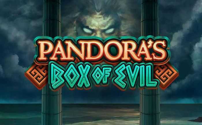 Pandora’s Box of Evil