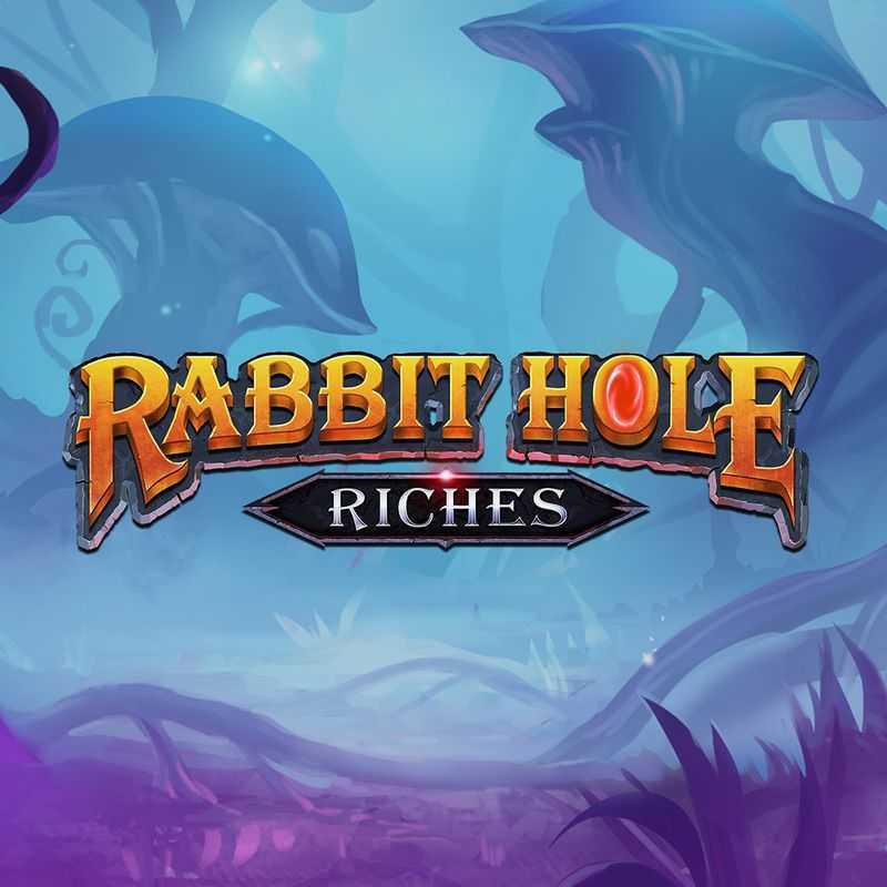 Rabbit Hole Riches