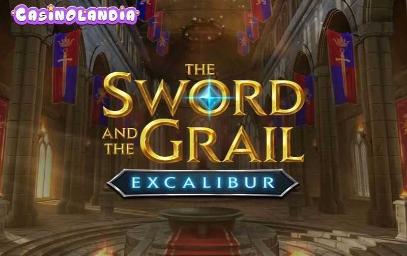 The Sword and the Grail Excalibur