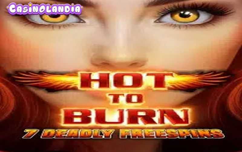 Play Hot To Burn Hold And Spin