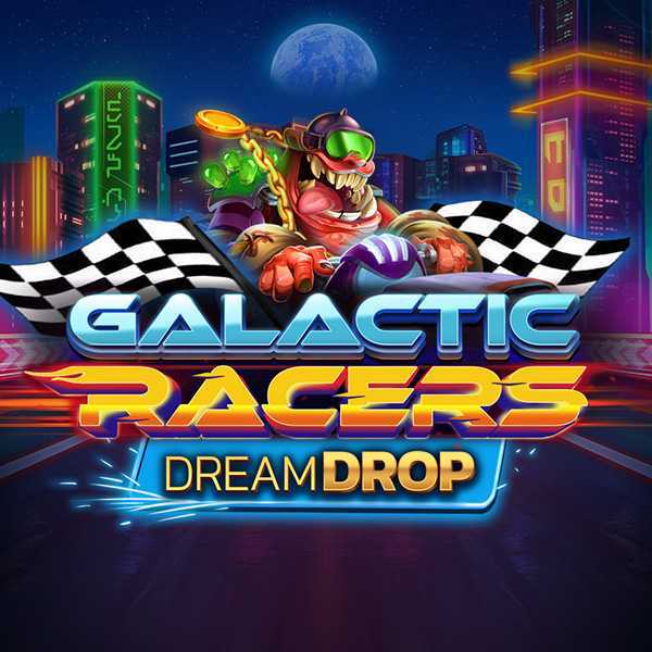 Play Galactic Racers Dream Drop