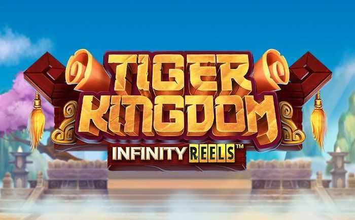 Play Tiger Kingdom Infinity Reels