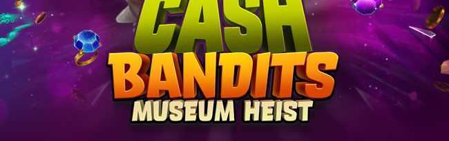 Play Cash Bandits Museum Heist