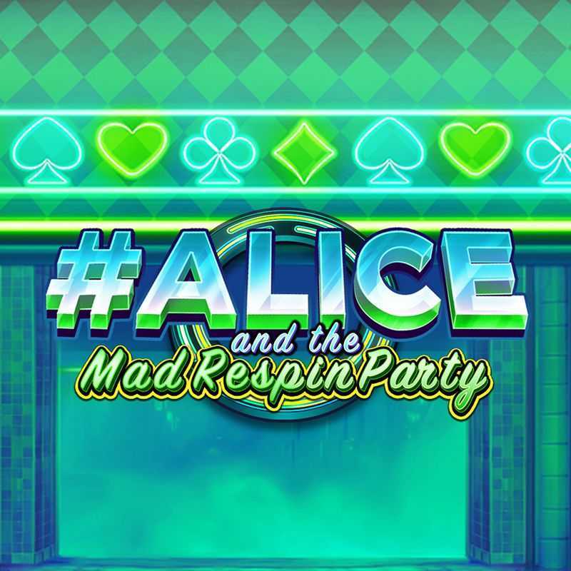 Play #Alice and the Mad Respin Party