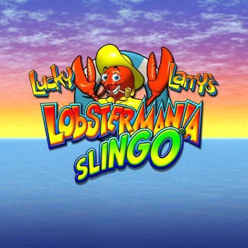 Slingo Lucky Larrys Lobstermania Slingo Lucky Larrys Lobstermania