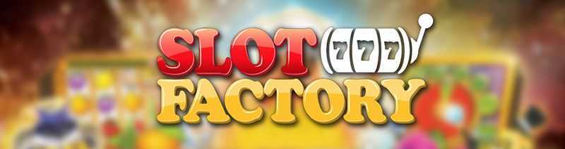 Slot Factory