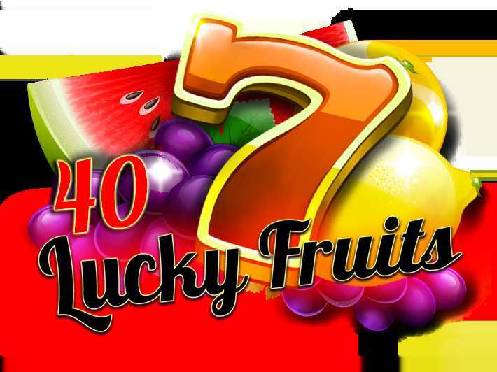 Play 40 Lucky Fruits