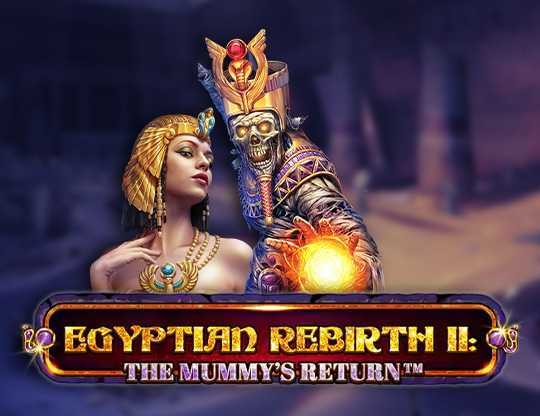 Play Egyptian Rebirth II: The Mummy's Return