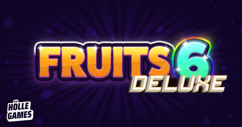 Play 6 Fruits Deluxe