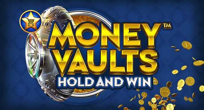 Play Money Vaults