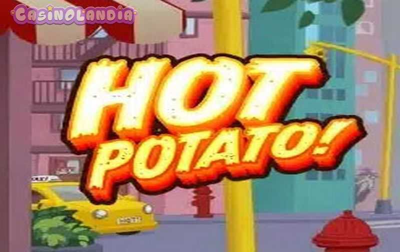 Slot Hot Potato!