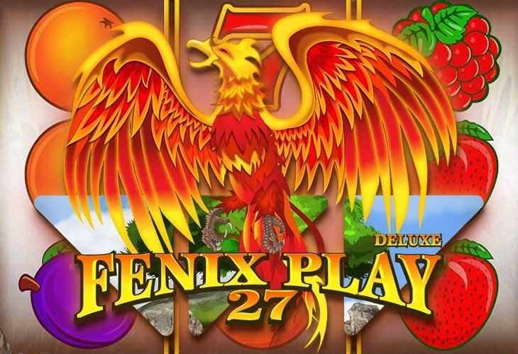 Slot Fenix Play 27 Deluxe