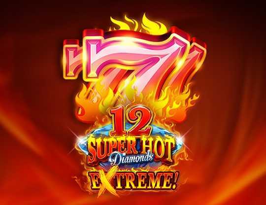 Play 12 Super Hot Diamonds Extreme