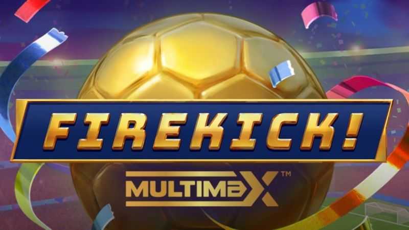 Play Firekick MultiMax